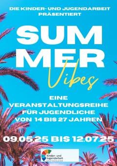 "Summer Vibes" der Jugendarbeit vom 9.5. bis 12.7.
